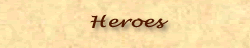 Heroes